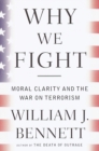 Image for Why we fight: moral clarity and the War on Terrorism