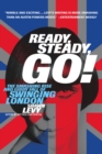 Image for Ready, steady, go!: swinging London and the invention of cool