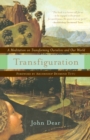 Image for Transfiguration : A Meditation on Transforming Ourselves and Our World