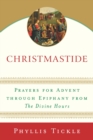 Image for Christmastide : Prayers for Advent Through Epiphany from The Divine Hours