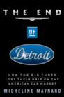 Image for The end of Detroit: how the big three lost their grip on the American car market