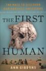 Image for The first human  : the race to discover our earliest ancestors