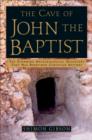 Image for The cave of John the Baptist: the first archaeological evidence of the truth of the Gospel story