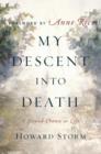 Image for My descent into death: and the message of love that brought me back