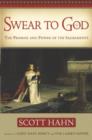 Image for Swear to God: The Promise and Power of the Sacraments