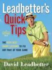Image for Leadbetter&#39;s quick tips: the very best short lessons to fix any part of your game