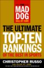 Image for Mad Dog Hall of Fame: The Ultimate Top-Ten Rankings of the Best in Sports