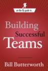 Image for On-the-fly guide to--building successful teams