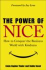 Image for The power of nice: eight ways to kill the business world with kindness