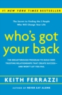 Image for Who&#39;s Got Your Back : The Breakthrough Program to Build Deep, Trusting Relationships That Create Success--and Won&#39;t Let You Fail