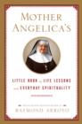 Image for Mother Angelica&#39;s Little Book of Life Lessons and Everyday Spirituality