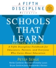 Image for Schools That Learn (Updated and Revised): A Fifth Discipline Fieldbook for Educators, Parents, and Everyone Who Cares About Education