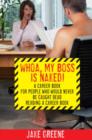 Image for Whoa, my boss is naked!: a career book for people who would never be caught dead reading a career book
