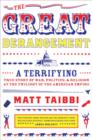 Image for Great Derangement: A Terrifying True Story of War, Politics, and Religion at the Twilight of the American Empire