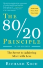Image for The 80/20 principle: the secret of achieving more with less