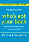 Image for Who&#39;s got your back: the breakthrough program to build deep, trusting relationships that create success-- and won&#39;t let you fail