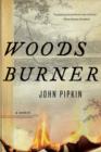 Image for Woodsburner: A Novel