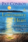 Image for A Lowcountry Heart : Reflections on a Writing Life