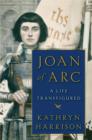 Image for Joan of Arc: a life transfigured