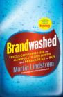 Image for Brandwashed: tricks companies use to manipulate our minds and persuade us to buy