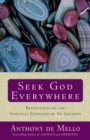 Image for Seek God Everywhere : Reflections on the Spiritual Exercises of St. Ignatius