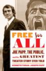 Image for Free for All: Joe Papp, The Public, and the Greatest Theater Story Ever Told