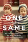 Image for One and the Same: My Life as an Identical Twin and What I&#39;ve Learned About Everyone&#39;s Struggle to Be Singular