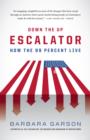 Image for Down the up escalator: how the 99 percent live in the Great Recession