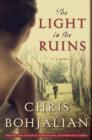 Image for The light in the ruins: a novel