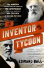 Image for The inventor and the tycoon: a Gilded Age murder and the birth of moving pictures