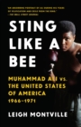 Image for Sting Like a Bee: Muhammad Ali vs. the United States of America, 1966-1971