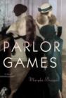 Image for Parlor Games: A Novel
