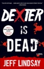 Image for Dexter Is Dead: A Novel