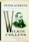 Image for Wilkie Collins: A Brief Life