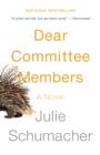 Image for Dear Committee Members: A novel