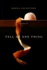 Image for Tell Me One Thing: Stories