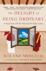 Image for Delight of Being Ordinary: A Road Trip with the Pope and the Dalai Lama