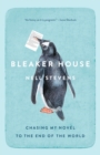 Image for Bleaker house: chasing my novel to the end of the world