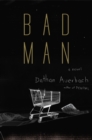 Image for Bad man  : a novel