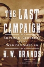 Image for The last campaign  : Sherman, Geronimo, and the War for America