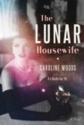 Image for The lunar housewife  : a novel