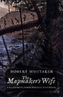 Image for The mapmaker&#39;s wife  : a true tale of love, murder and survival in the Amazon