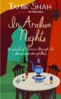Image for In Arabian nights  : in search of Morocco through its stories and storytellers