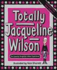 Image for Totally Jacqueline Wilson  : the essential Jacqueline Wilson experience!