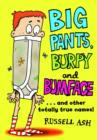 Image for Big Pants, Burpy and Bumface