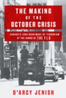 Image for The making of the October crisis  : Canada&#39;s long nightmare of terrorism at the hands of the FLQ