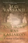 Image for And home was kariakoo: a memoir of East Africa