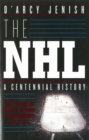 Image for The NHL  : a century of trials and triumphs