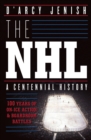 Image for The NHL: a century of trials and triumphs