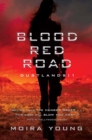 Image for Blood Red Road: Dustlands: 1